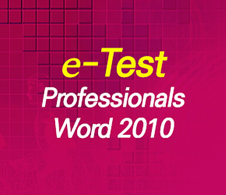 e-Test Professionals Word 2010